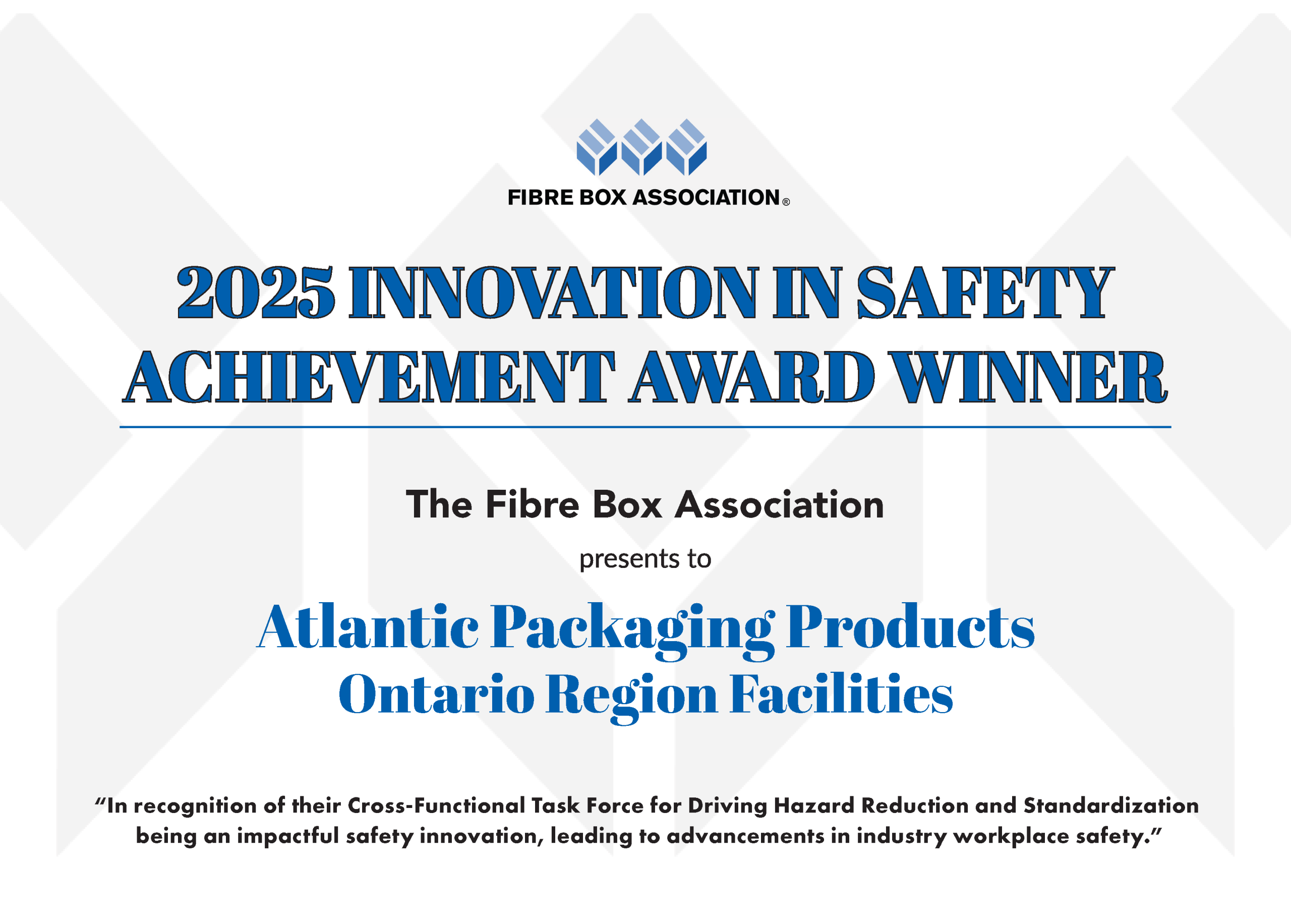 ATLANTIC PACKAGING PRODUCTS RECEIVES THE INNOVATION IN SAFETY COMMITTEE CHOICE 2025 AWARD FROM THE FIBRE BOX ASSOCIATION FOR SUCCESSFUL ONTARIO-WIDE DOCK AND WAREHOUSE SAFETY TASK FORCE